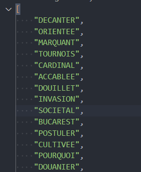 Un fichier .json où je note des mots de 8 lettres pour le Motus